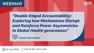 "Exploring how Mechanisms Disrupt and Reinforce Power Asymmetries in Global Health governance"