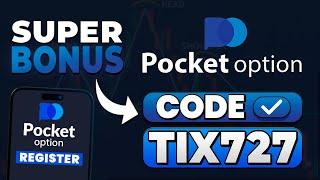 POCKET OPTION PROMO CODE : TIX727 - SUPER BONUS PROMOCODE POCKET OPTION