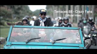 Terraces 88 - Crazy Fans (Official Music Video)