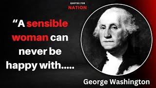 QUOTES FROM GEORGE WASHINTON THAT ARE WORTH .... motivational quotes | Quotes For Nation #1