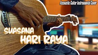 SUASANA HARI RAYA | ACCOUSTIC GUITAR COVER INSTRUMENTAL