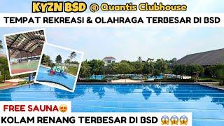 KOLAM RENANG TERBESAR DI BSD ‼️ KYZN BSD | KYZN BSD @ QUANTIS CLUBHOUSE | SPORT CLUB TERBESAR DI BSD