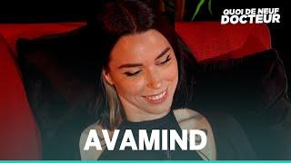 AVAMIND NOUS DIT TOUT - QUOI DE NEUF DOCTEUR ? Épisode #20