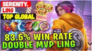 83.5% Win Rate Double MVP Ling [ Top Global Ling ] Sᥱrᥱᥒιtყ. - Mobile Legends Gameplay Emblem Build