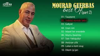 Mourad Guerbas - Ses plus belle chansons -Best Of-  Vol 02