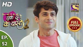 Ek Duje Ke Vaaste 2 - Ep 52 - Full Episode - 7th August, 2020