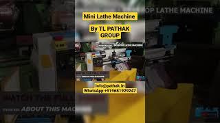 Mini Lathe Machine / Small Lathe by TL PATHAK GROUP