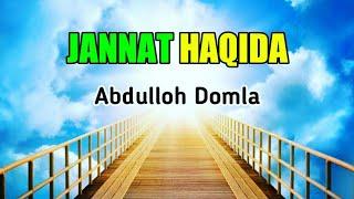 Abdulloh Domla - JANNAT HAQIDA