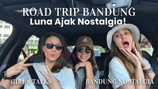 Road Trip Ke Bandung, Luna Ajak Nostalgia | Travel Secrets Bandung Part. 1
