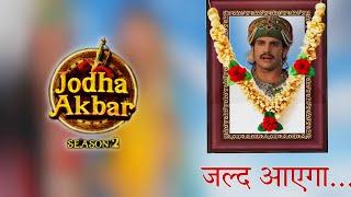 Jodha Akbar Season 2 Returns in 2024 Launch Date Revealed | Rajat Tokas New Show