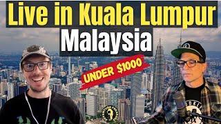 Living in Kuala Lumpur Malaysia under $1000 | Cost of Living in Malaysia per month