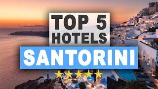Top 5 Hotels in Santorini, Best Hotel Recommendations