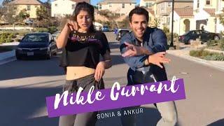 Nikle Currant Dance | Sonia & Ankur Rathee | Choreography Akanksha Sharma | Neha Kakkar & Jassi Gill