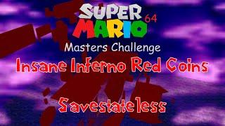 SM64 Masters Challenge - Insane Inferno: 20 Crazy Red Coins (Savestateless)