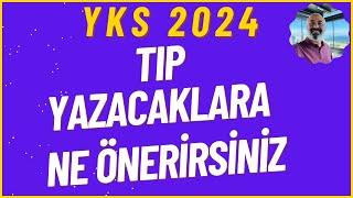 TIP YAZACAKLARA NE ÖNERİRSİNİZ #yks2024