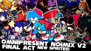 FNF | FINAL ACT 20 MINUTE SONG! - Omnipresent Noimix V2 (Collab Mod) (HIGH EFFORT) | Mods/Hard |