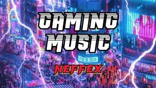 Neffex Gaming Music 1 | [Copyright Free]