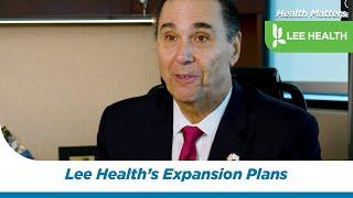 Lee Health’s Expansion Plans