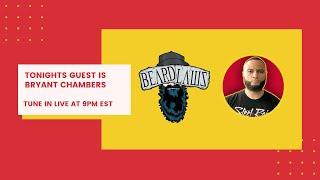 Beard Laws Episode 32 - Interview With Bryant Chambers