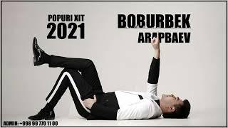 Boburbek Arapbaev Popuri xit 2022 Internetni portladi    360P