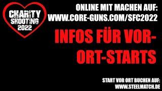 #sfc2022 Charity Shooting VOR ORT START INFOS - Preisvorstellungen - @CoreGuns