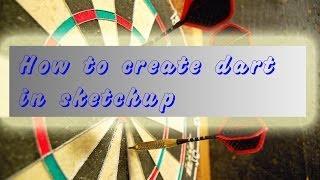 How to create dart in sketchup|Part 2|