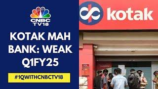 Kotak Mahindra Bank Reports A Weak Q1FY25, Deposit Growth At 6-Quarter Low | CNBC TV18