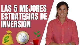 INVERTIR DINERO - Las mejores 5 ESTRATEGIAS de INVERSIÓN que debes seguir