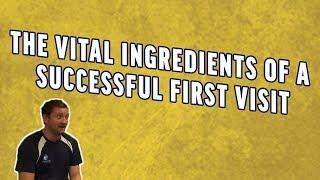 The Vital Ingredients to a Successful First Visit | Marketing For Physical Therapists