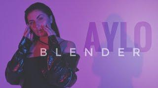 AYLO - BLENDER [Official Video] (Prod. by MLP.)