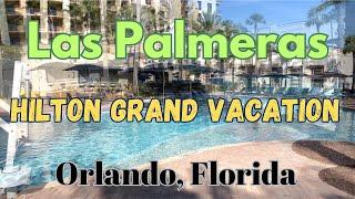 Las Palmeras Orlando Hilton Grand Vacation Resort Tour & Review 2023 #laspalmeras #hilton