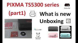 PIXMA TS5350 TS5340 TS5320 (part1) - What is New and What is in the Box