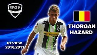 THORGAN HAZARD | Borussia Mönchengladbach | Goals, Skills, Assists | 2016/2017 (HD)