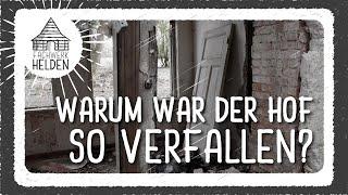 Warum war der Hof so verfallen?