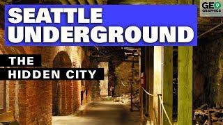The Seattle Underground: The Hidden City