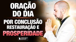 Oração da Manhã 5 de Novembro no Salmo 91 - Conclusão, restauração e prosperidade @ViniciusIracet