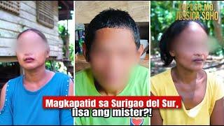 Magkapatid sa Surigao del Sur, iisa ang mister?! | Kapuso Mo, Jessica Soho