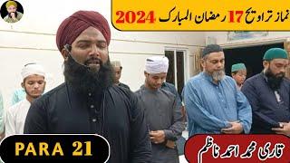 Namaz eTaraweeh | 17th Ramadan 2024 | Beautiful Recitation | By Qari Muhammad Ahmed Nazim | Para 21