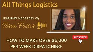 HOW I MAKE OVER  $5,000 A WEEK DISPATCHING TRUCKS  (for beginners)