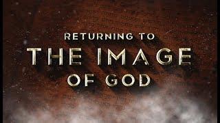 Returning to the Image of God - 119 Ministries