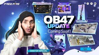 OB47 UPDATE COMING SOON  Garena Free Fire