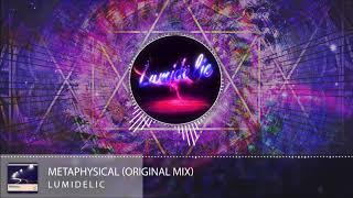 Lumidelic - Metaphysical