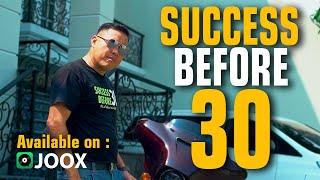 Offical Music Video Success Before 30 by Chandra Putra Negara | Available on JOOX & Spotify