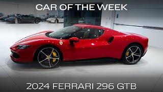 Car of the Week - 2024 Ferrari 296 GTB (UC2080)