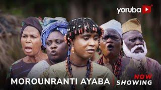 Morounranti Ayaba - Yoruba Movie 2024 Drama Feranmi Oyalowo, Funmi Bank-Anthony, Tosin Olaniyan