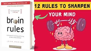 Brain Rules Book Summary in English by John Medina | 12 Brain Rules That Will Change Your Life