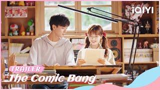 Official Trailer: The Comic Bang | iQIYI Romance