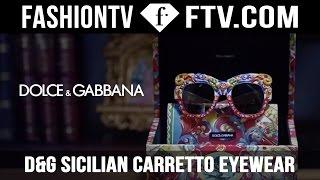 The Making Of Dolce&Gabbana Eyewear | FTV.com