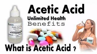 What is Acetic Acid | 5 Health Benefits Of Acetic Acid