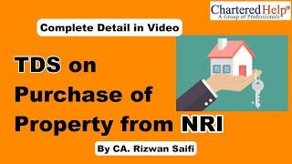 TDS on Property Purchase from NRI | Rate of TDS Deduction in case of Immovable Property sold by NRI